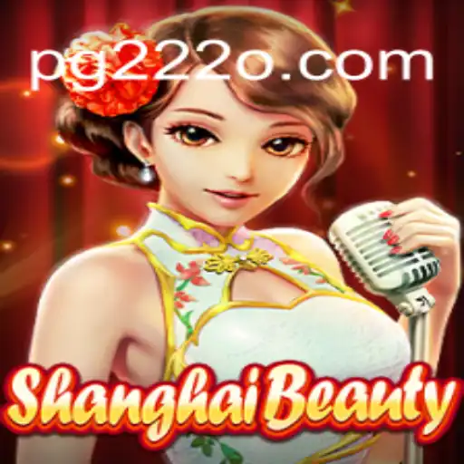 ShanghaiBeauty: Experience Thrilling Gameplay at 222o.com Oficial Slots Brasil #1